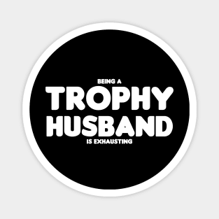 Trophy Husband Magnet